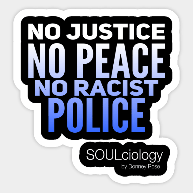 No Justice | No Peace Sticker by DR1980